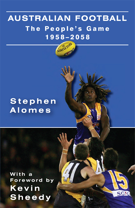 Australian Football, The Peoples Game 1958-2058
